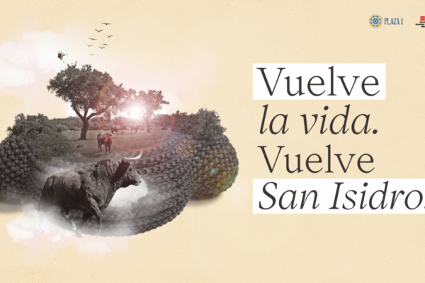 “Vuelve la vida, vuelve San Isidro”, así es la campaña promocional de la feria más importante del mundo